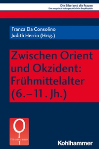 Abbildung von: Zwischen Orient und Okzident: Frühmittelalter (6.-11. Jh.) - Kohlhammer