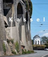Abbildung von: Kassel - Fotografischer Entwurf einer historischen Architektur - Wasmuth Verlag GmbH