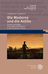 Enlarge image Cover: Die Moderne und die Antike - Universitätsverlag Winter
