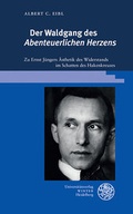 Cover: Der Waldgang des 'Abenteuerlichen Herzens' - Universit&auml;tsverlag Winter
