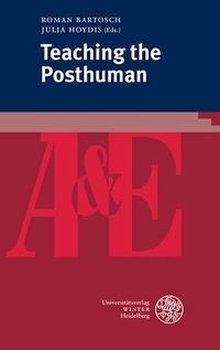 Enlarge image Cover: Teaching the Posthuman - Universitätsverlag Winter