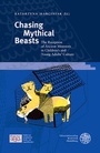 Cover: Chasing Mythical Beasts - Universitätsverlag Winter