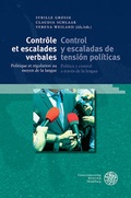 Cover: Contr&ocirc;le et escalades verbales / Control y escaladas de tensi&oacute;n pol&iacute;ticas - Universit&auml;tsverlag Winter