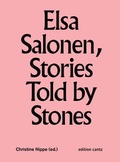 Cover: Elsa Salonen - Stories Told by Stones - Dr. Cantz'sche Verlagsgesellschaft mbH & Co. KG