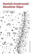 Cover: K&uuml;nstliche T&ouml;lpel - parasitenpresse