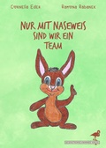 Cover: Nur mit Naseweis sind wir ein Team - Gegenstromschwimmer Verlag