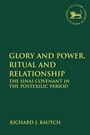 Cover: Glory and Power, Ritual and Relationship - T.& T.Clark Ltd