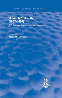 Abbildung von: Heinrich Rudolf Hertz (1857-1894) - Routledge