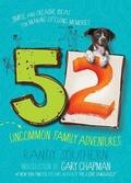 Cover: 52 Uncommon Family Adventures - Moody Publishers