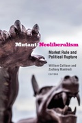 Cover: Mutant Neoliberalism - Fordham University Press