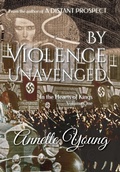 Cover: By Violence Unavenged - Distant Prospect Publishing