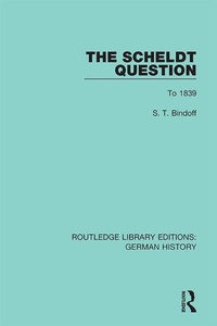 Enlarge image Cover: The Scheldt Question - Routledge