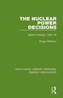 Cover: The Nuclear Power Decisions - Routledge