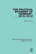 Cover: The Political Economy of Germany, 1815-1914 - Routledge