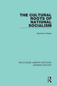 Enlarge image Cover: The Cultural Roots of National Socialism - Routledge