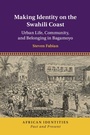 Cover: Making Identity on the Swahili Coast - Cambridge University Press