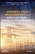 Cover: Magnetic Field Measurement with Applications to Modern Power Grids - Wiley-IEEE Press
