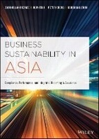 Enlarge image Cover: Business Sustainability in Asia - Compliance, Performance and Integrated Reporting and Assurance - Wiley