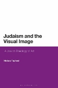 Enlarge image Cover: Judaism and the Visual Image - Bloomsbury Academic