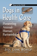 Cover: Dogs in Health Care - McFarland & Co Inc