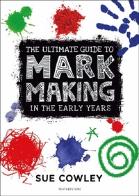 Enlarge image Cover: The Ultimate Guide to Mark Making in the Early Years - Featherstone