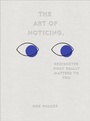 Cover: The Art of Noticing - Ebury Digital