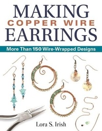 Abbildung von: Making Copper Wire Earrings - Fox Chapel Publishing