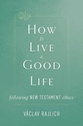 Cover: How to Live a Good Life - Saint Benedict Press