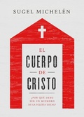 Cover: El cuerpo de Cristo - Broadman & Holman Publishers