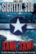Cover: Sighted Sub, Sank Same - Casemate Publishers