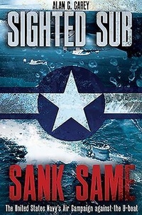 Enlarge image Cover: Sighted Sub, Sank Same - Casemate Publishers