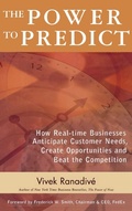 Cover: The Power to Predict: How Real Time Businesses Anticipate Customer Needs, Create Opportunities, and Beat the Competition - McGraw-Hill Professional