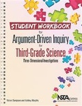 Cover: Student Workbook for Argument-Driven Inquiry in Third-Grade Science - National Science Teachers Association