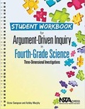 Cover: Student Workbook for Argument-Driven Inquiry in Fourth-Grade Science - National Science Teachers Association