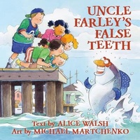 Enlarge image Cover: Uncle Farley's False Teeth - Nimbus Publishing Ltd