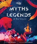 Cover: Lonely Planet Kids Myths and Legends of the World - Lonely Planet Global Limited