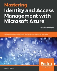 Enlarge image Cover: Mastering Identity and Access Management with Microsoft Azure. - Packt Publishing