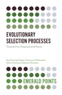Cover: Evolutionary Selection Processes - Emerald Publishing Limited