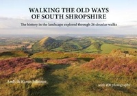 Abbildung von: Walking the Old Ways of South Shropshire - Logaston Press