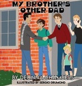 Cover: My Brother's Other Dad - Kennedy Alden Publishing