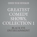 Cover: Classic Radio's Greatest Comedy Shows, Vol. 3 - BLACK EYE ENTERTAINMENT