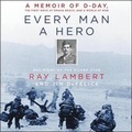Cover: Every Man a Hero - HarperCollins