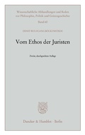 Cover: Vom Ethos der Juristen - Duncker & Humblot