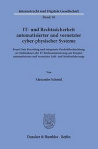 Abbildung von: IT- und Rechtssicherheit automatisierter und vernetzter cyber-physischer Systeme. - Duncker & Humblot