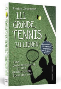 Abbildung von: 111 Gründe, Tennis zu lieben - Schwarzkopf & Schwarzkopf