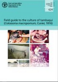 Abbildung von: Field guide to the culture of tambaqui (Colossoma macropomum, Cuvier, 1816) - Food & Agriculture Organization of the United Nations (FAO)