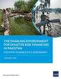 Cover: The Enabling Environment for Disaster Risk Financing in Pakistan - Asian Development Bank