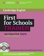Cover: First for Schools Trainer Upper-intermediate Six Practice Tests without Answers with Audio CDs (3) - Cambridge University Press