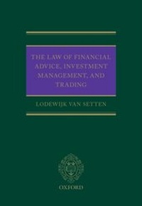 Abbildung von: The Law of Financial Advice, Investment Management, and Trading - OUP eBook