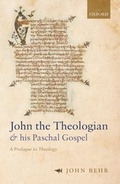 Cover: John the Theologian and his Paschal Gospel - OUP eBook